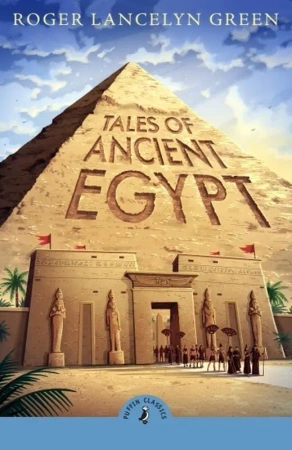 Tales of ancient Egypt wer. angielska - Roger Lancelyn Green