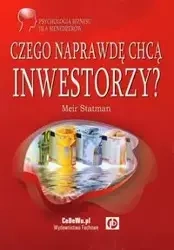 Czego naprawdę chcą inwestorzy - Statman Meir