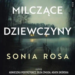 audiobook Milczące dziewczyny - Sonia Rosa