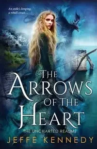 The Arrows of the Heart - Kennedy Jeffe