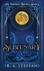 Sublunary - Steffan R. A.
