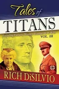 Tales of Titans - Rich DiSilvio