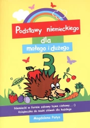 Podstawy niemieckiego dla małego i dużego. Część 3 - Magdalena Pałys