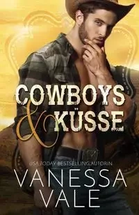 Cowboys & Küsse - Vanessa Vale