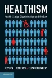 Healthism - Jessica L. Roberts