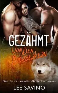 Gezähmt von den Berserkern - Lee Savino