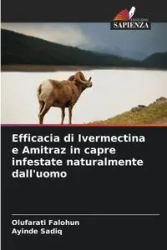 Efficacia di Ivermectina e Amitraz in capre infestate naturalmente dall'uomo - Falohun Olufarati