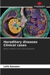 Hereditary diseases Clinical cases - Leila Azouaou