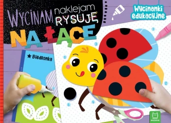 Na łące. Wycinam, naklejam, rysuję. Wycinanki edukacyjne - Agnieszka Bator
