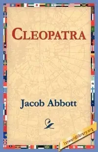 Cleopatra - Jacob Abbott