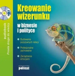 audiobook Kreowanie wizerunku w biznesie i polityce - Grażyna Białopiotrowicz