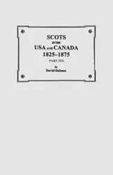 Scots in the USA and Canada, 1825-1875. Part Six - David Dobson