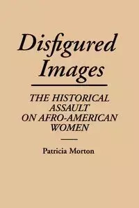 Disfigured Images - Morton Patricia