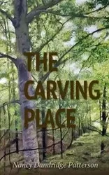 The Carving Place - Nancy Patterson
