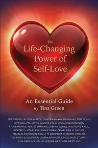 The Life-Changing Power of Self-Love - Tina Green