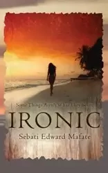 Ironic - Edward Mafate Sebati