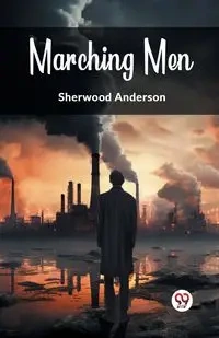 Marching Men - Anderson Sherwood