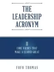 The Leadership Acronym - THOMAS FOFO