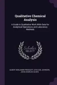 Qualitative Chemical Analysis - Albert Benjamin Prescott