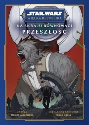 Star Wars. Wielka Republika. Na skraju równowagi - Daniel Jose Older, Tomio Ogata