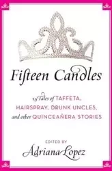 Fifteen Candles - Adriana Lopez V