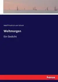 Weltmorgen - von Schack Adolf Friedrich