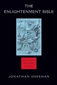 The Enlightenment Bible - Jonathan Sheehan