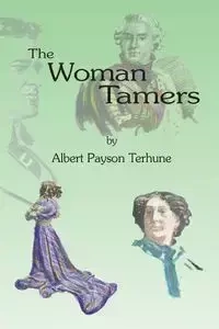The Woman Tamers - Albert Terhune Payson