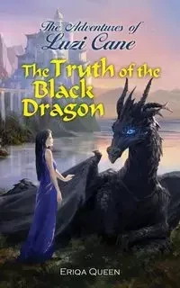 The Truth of the Black Dragon - Queen Eriqa