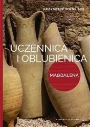 Uczennica i oblubienica. Magdalena - ks. Krzysztof Wons SDS