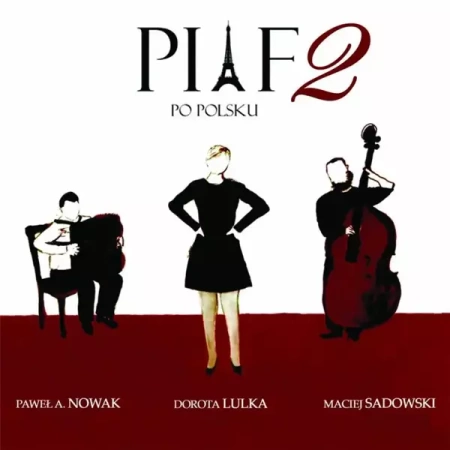 Piaf po polsku 2 (CD) - Dorota Lulka, Paweł A. Nowak, Maciej Sadowski