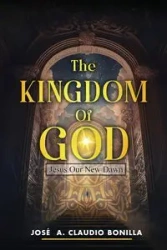 The Kingdom of God - Claudio Bonilla José A.