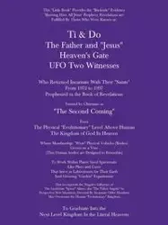 Ti & Do Father & "Jesus" Heaven's Gate UFO Two Witnesses - Sawyer