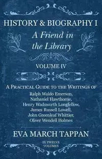 History and Biography I - A Friend in the Library - Eva Tappan March