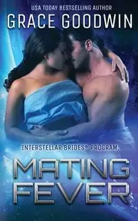 Mating Fever - Grace Goodwin