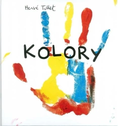 Kolory - Herve Tullet