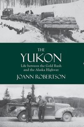 The Yukon - Joann Robertson