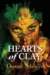 Hearts of Clay - Adeleye Dosun