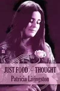 Just Food for Thought - Patricia Livingston