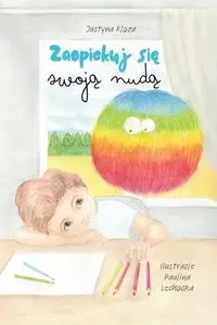 Zaopiekuj się swoją nudą - Justyna Kloza