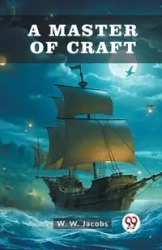 A Master Of Craft - Jacobs W. W.
