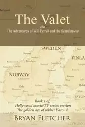 The Valet, Aka the Adventures of Will Ferrell and the Scandinavian - Fletcher Bryan