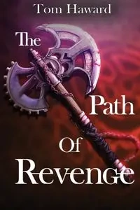 The Path of Revenge - Tom Haward