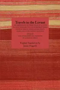 Travels in the Levant - Pierre Belon