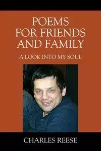 Poems for Friends and Family - Charles Reese