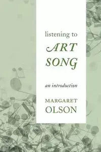 Listening to Art Song - Margaret Olson