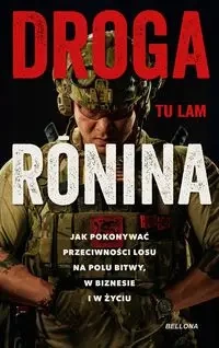 Droga Ronina. Jak pokonywać przeciwności losu... - Tu Lam