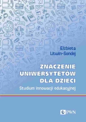 Znaczenie uniwersytetów dla dzieci - Elżbieta Litwin-Sondej