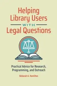 Helping Library Users with Legal Questions - Deborah Hamilton