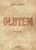 Dłutem. Tomik poetycki - Jerzy Mróz